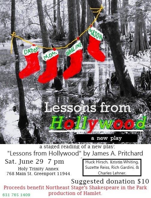 Lessons from Hollywood, a staged reading of a new play by James A. Pritchard. Sat. June 29 7pm in Greenport